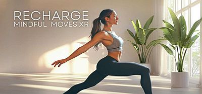 Meta Quest 游戏《充电 – 心灵运动 XR》Recharge- Mindful Moves XR